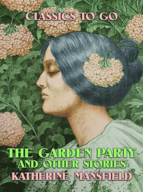 Katherine Mansfield - Garden Party and Other Stories, E-bok