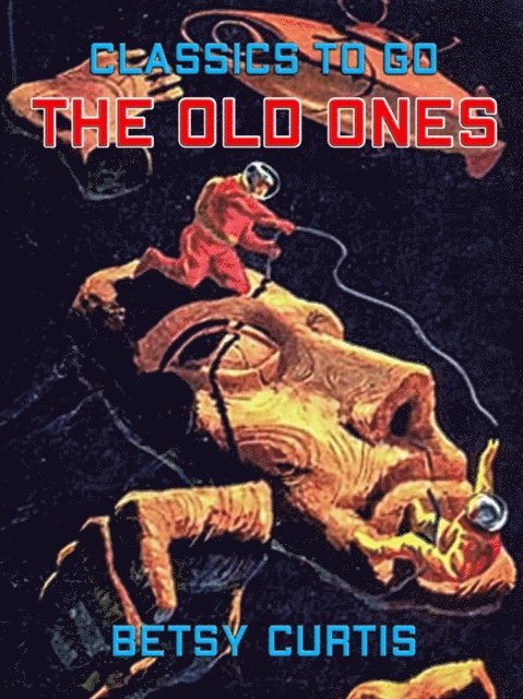 Betsy Curtis - Old Ones, E-bok