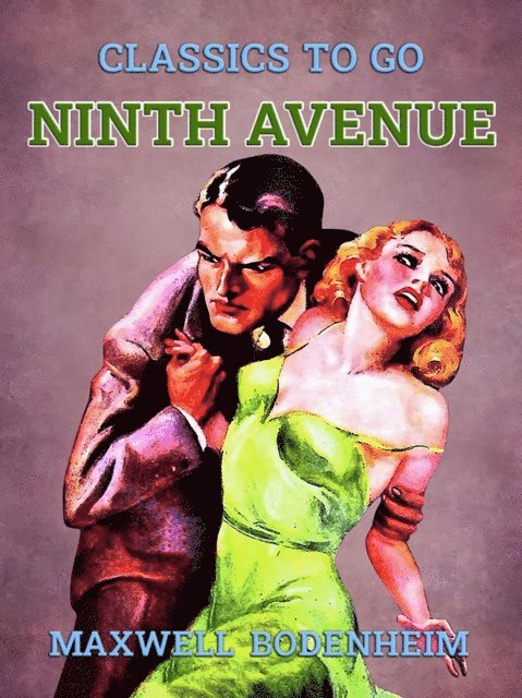 Maxwell Bodenheim - Ninth Avenue, E-bok