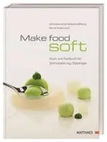 Bernd Ackermann - Make food soft, Inbunden. Tillgänglighet: Lägg i varukorg