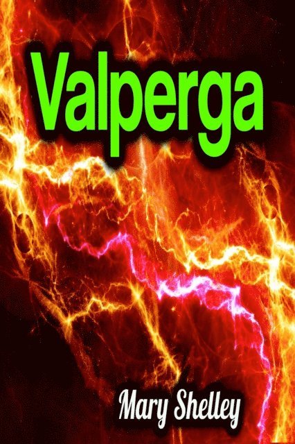 Mary Shelley - Valperga, E-bok