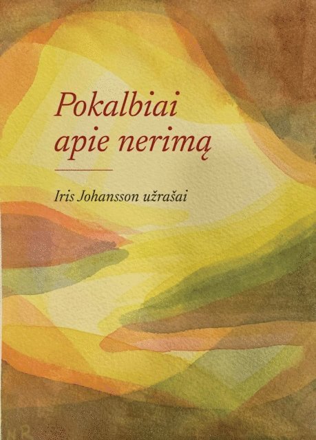 Iris Johansson - Pokalbiai Apie Nerimą, E-bok