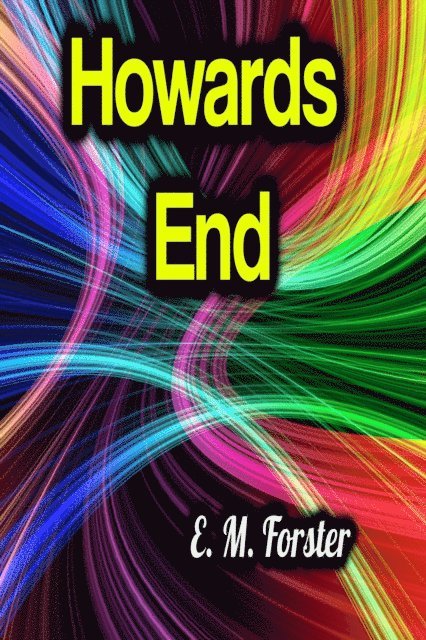 E.M. Forster - Howards End, E-bok