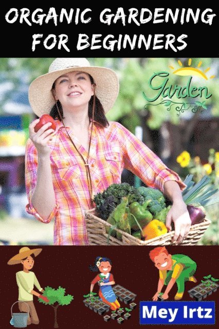 Mey Irtz - Organic Gardening for Beginners, E-bok. Tillgänglighet: Lägg i varukorg