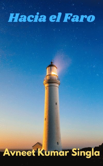 Avneet Kumar Singla - Hacia el Faro, E-bok. Tillgänglighet: Lägg i varukorg