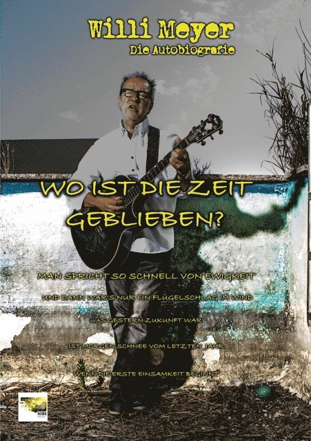 Willi Meyer - Wo Ist Die Zeit Geblieben?, E-bok