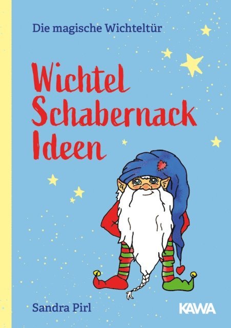 Sandra Pirl - Wichtel Schabernack Ideen, E-bok