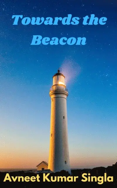 Avneet Kumar Singla - Towards the Beacon, E-bok. Tillgänglighet: Lägg i varukorg
