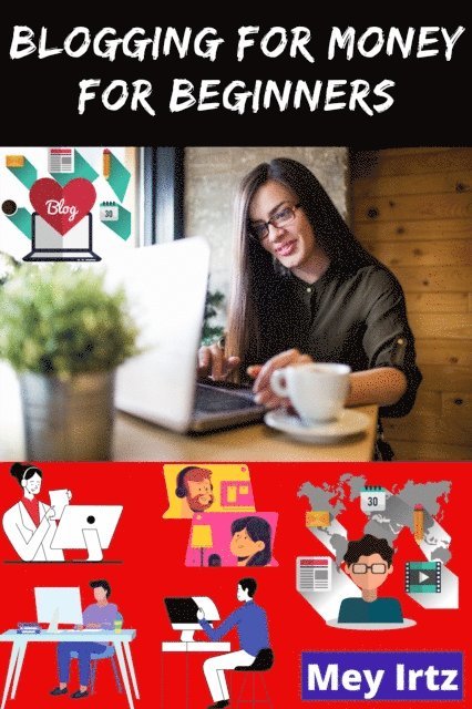 Mey Irtz - Blogging for Money for Beginners, E-bok. Tillgänglighet: Lägg i varukorg