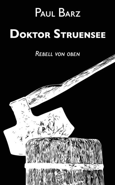 Paul Barz - Doktor Struensee, E-bok