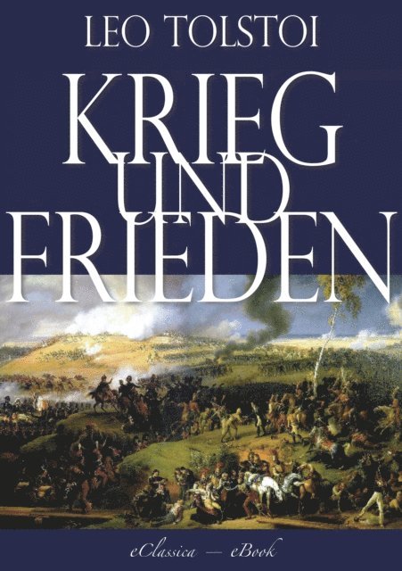 Leo Tolstoi - Krieg und Frieden, E-bok