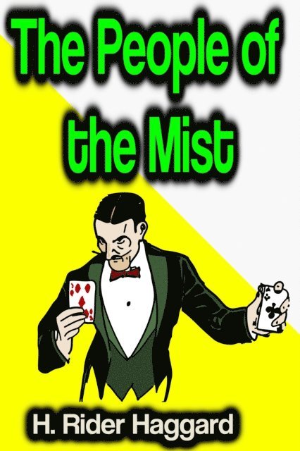 H. Rider Haggard - People of the Mist, E-bok