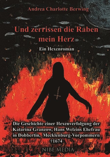 Andrea Charlotte Berwing - Und Zerrissen Die Raben Mein Herz - Ein Hexenroman, E-bok