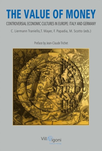 Jean-Claude Trichet, Christiane Liermann Traniello, Francesco Papadia, Thomas Mayer, Matteo Scotto - Value of Money, E-bok