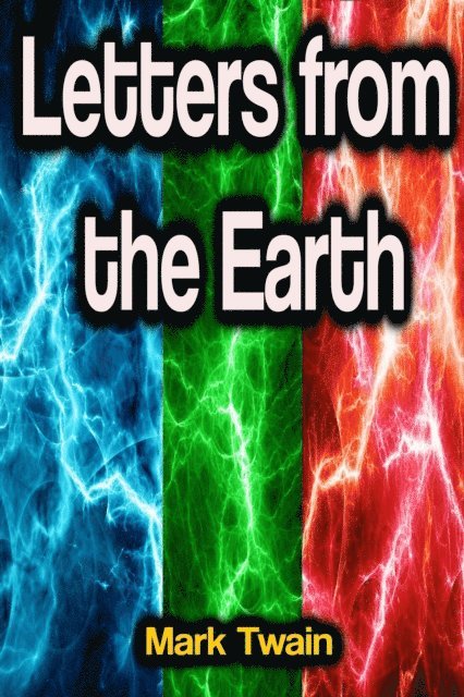 Mark Twain - Letters from the Earth, E-bok