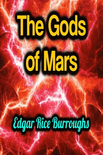 Edgar Rice Burroughs - Gods of Mars, E-bok