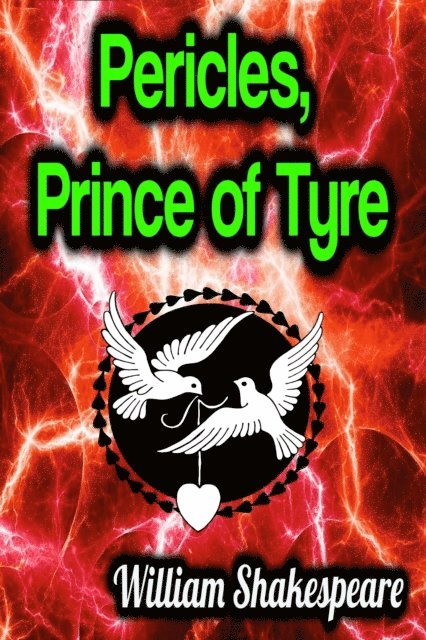 William Shakespeare - Pericles, Prince of Tyre, E-bok