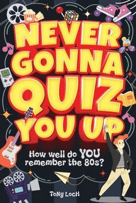 Tony Loch - Never Gonna Quiz You Up, Häftad
