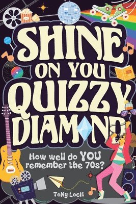 Tony Loch - Shine On You Quizzy Diamond, Häftad