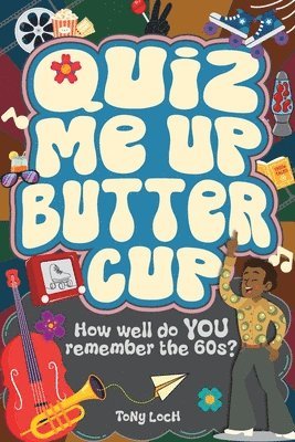 Tony Loch - Quiz Me Up Buttercup, Häftad