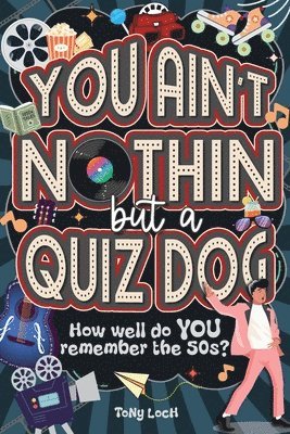 Tony Loch - You Ain't Nothin But A Quiz Dog, Häftad