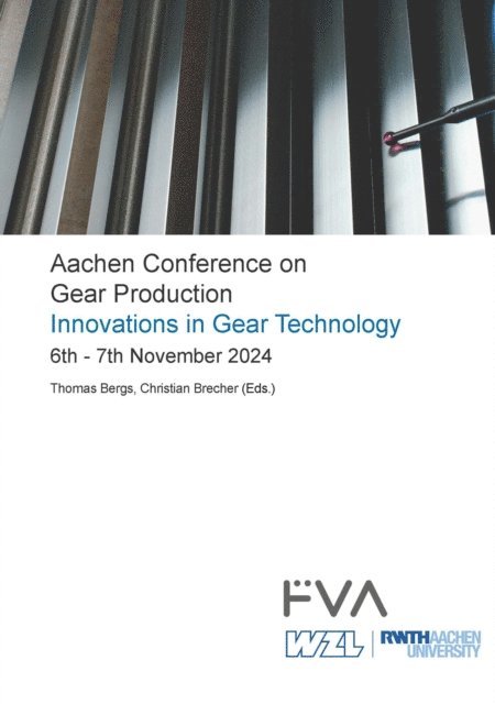 Christian Brecher, Thomas Bergs - Aachen Conference on Gear Production - Innovations in Gear Technology.  6th - 7th November 2024, Aachen, E-bok