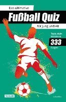 Julian Erbs - Das ultimative Fußball Quiz für Jung und Alt: Teste dein Wissen in 333 Fragen, Häftad