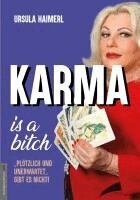 Ursula Haimerl, Jan van Helsing - Karma is a bitch - "plötzlich und unerwartet" gibt es nicht!, Häftad