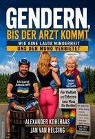 Alexander Kohlhaas, Jan van Helsing - Gendern, bis der Arzt kommt, Häftad. Tillgänglighet: Lägg i varukorg