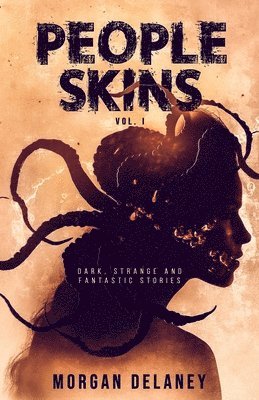Morgan Delaney - People Skins Volume 1, Häftad