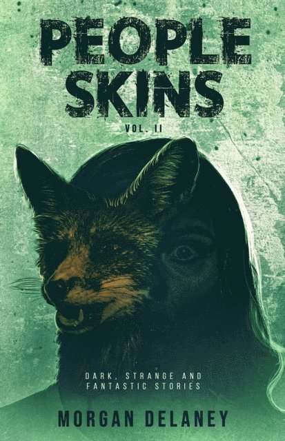 Morgan Delaney - People Skins, Volume 2, E-bok