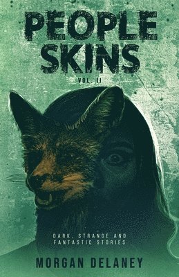 Morgan Delaney - People Skins Volume 2, Häftad