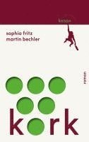 Sophia Fritz, Martin Bechler - Kork, Inbunden. Tillgänglighet: Lägg i varukorg