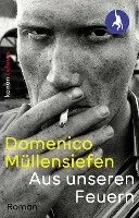 Domenico Müllensiefen - Aus unseren Feuern, Häftad. Tillgänglighet: Lägg i varukorg