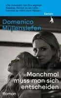 Domenico Müllensiefen - Manchmal muss man sich entscheiden, Inbunden. Tillgänglighet: Lägg i varukorg