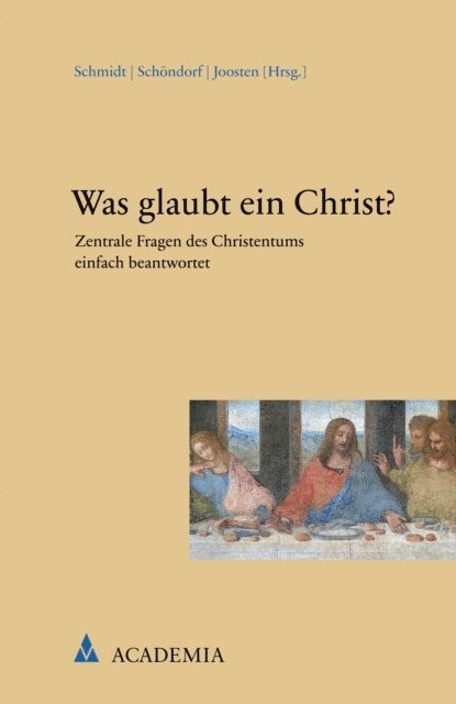 Guido Joosten, Harald Schondorf, Josef Schmidt - Was glaubt ein Christ?, E-bok