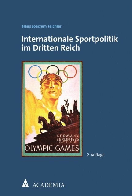 Hans Joachim Teichler - Internationale Sportpolitik im Dritten Reich, E-bok