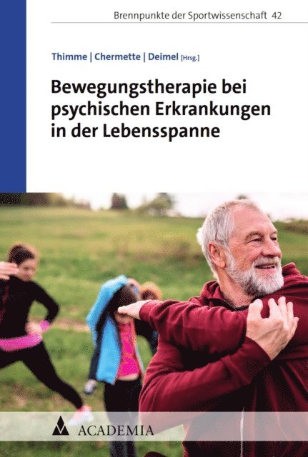 Hubertus Deimel, Chloe Chermette, Till Thimme - Bewegungstherapie bei psychischen Erkrankungen in der Lebensspanne, E-bok