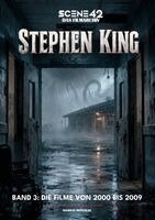 Markus Brüchler, Colla & Gen Verlag UG & Co. KG - Stephen King, Band 3: Die Filme von 2000 bis 2009 (Scene 42-Das Filmarchiv), Inbunden