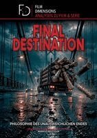 Markus Brüchler, Colla & Gen Verlag - Final Destination - Philosophie des unausweichlichen Endes (Film Dimensions), Häftad