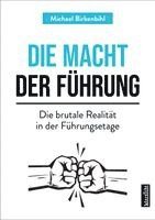 Michael Birkenbihl - Die Macht der Führung, Häftad