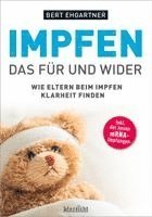 Bert Ehgartner - Impfen - Das Für und Wider, Häftad