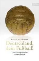 Manuel Neukirchner - Deutschland, dein Fußball!, Inbunden. Tillgänglighet: Lägg i varukorg