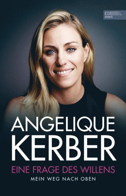 Angelique Kerber - Eine Frage des Willens. Mein Weg nach oben, E-bok. Tillgänglighet: Lägg i varukorg