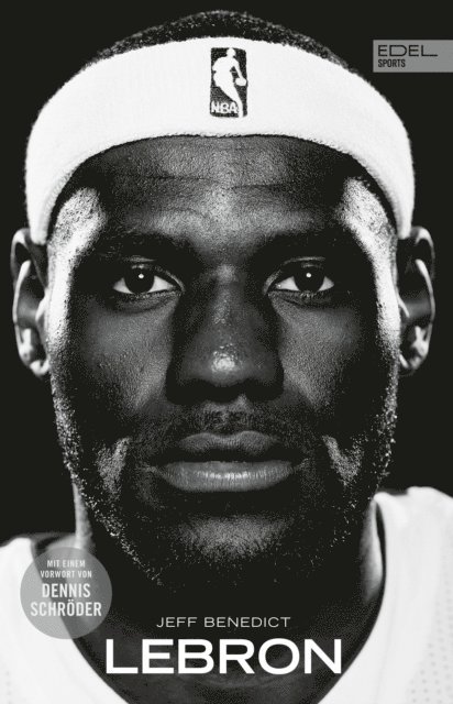 Jeff Benedict - LEBRON – Die große Biografie des NBA-Superstars, E-bok