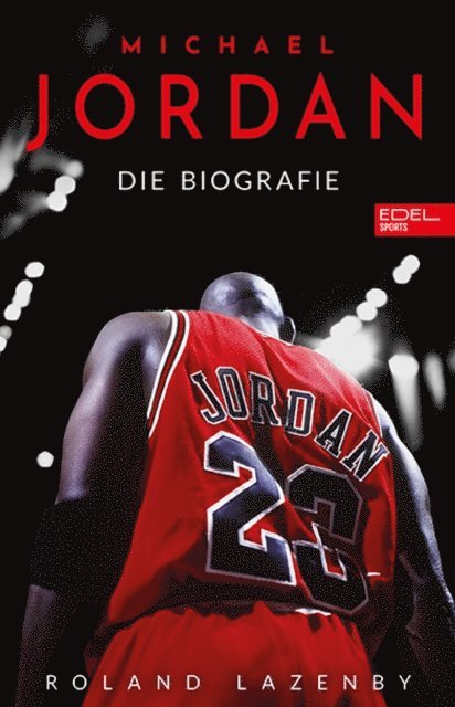 Roland Lazenby - Michael Jordan. Die Biografie, E-bok