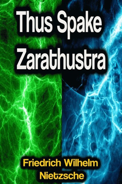 Friedrich Wilhelm Nietzsche - Thus Spake Zarathustra, E-bok