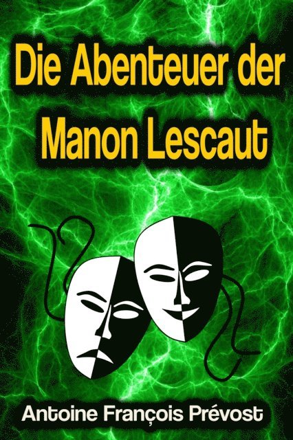 Antoine Francois Prevost - Die Abenteuer der Manon Lescaut, E-bok