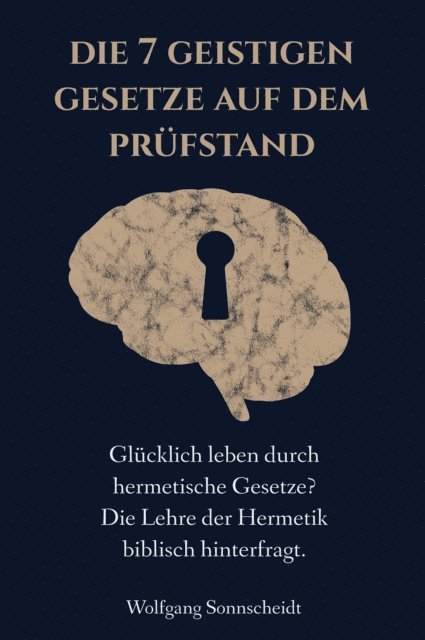 Wolfgang Sonnscheidt - Die 7 geistigen Gesetze auf dem Prüfstand, E-bok. Tillgänglighet: Lägg i varukorg