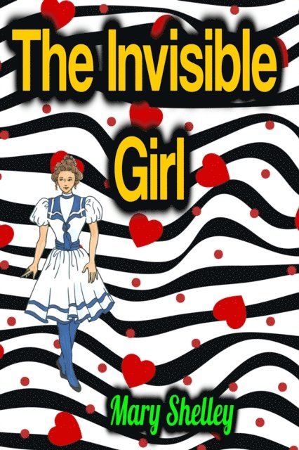 Mary Shelley - Invisible Girl, E-bok